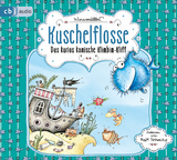 Kuschelflosse &ndash; Das kurios komische Klimbim-Kliff - Nina M&uuml;ller