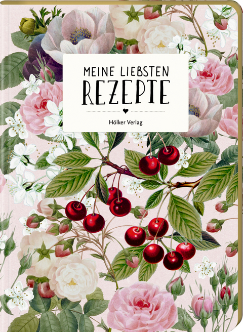 Meine liebsten Rezepte - Kirschen