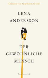 Der gew&ouml;hnliche Mensch - Lena Andersson