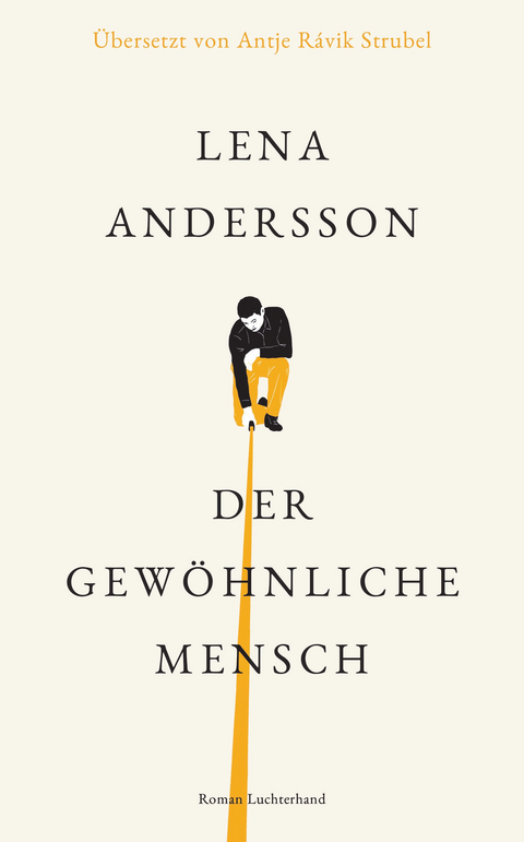 Der gew&ouml;hnliche Mensch - Lena Andersson