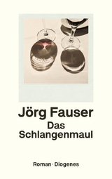 Das Schlangenmaul - J&ouml;rg Fauser