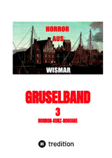 Gruselband: 3 Horror-Kurz-Romane - Willi Bieske
