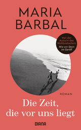 Die Zeit, die vor uns liegt - Maria Barbal