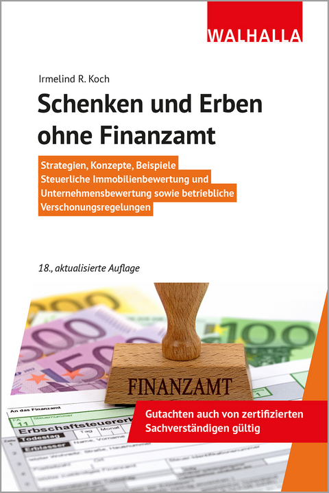 Schenken und Erben ohne Finanzamt - Irmelind R. Koch