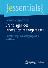 Grundlagen des Innovationsmanagements - Heinrich Sch&auml;perk&ouml;tter