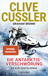 Die Antarktis-Verschw&ouml;rung - Clive Cussler, Graham Brown