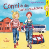 Conni & Co 3: Conni und die Austauschsch&uuml;lerin - Dagmar Ho&szlig;feld