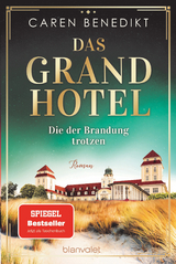 Das Grand Hotel - Die der Brandung trotzen - Caren Benedikt