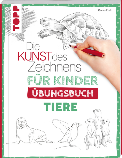 Die Kunst des Zeichnens f&uuml;r Kinder &Uuml;bungsbuch - Tiere - Gecko Keck