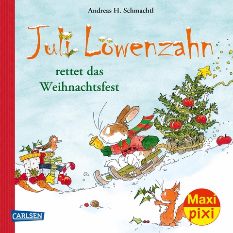 Maxi Pixi 385: Juli L&ouml;wenzahn rettet das Weihnachtsfest - Andreas H. Schmachtl