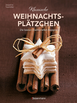 Klassische Weihnachtspl&auml;tzchen - Die besten traditionellen und regionalen Backrezepte - 
