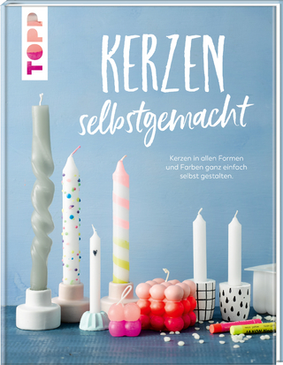 Kerzen selbstgemacht. Liebevolle DIY-Projekte gestalten, verpacken und verschenken