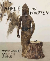 Amelie von Wulffen. Ausstellungen / Exhibitions 2018 - 2022 - 