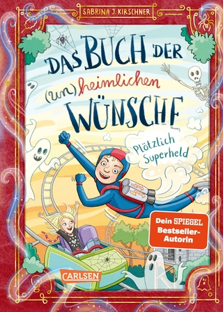 Das Buch der (un)heimlichen Wünsche 2: Plötzlich Superheld
