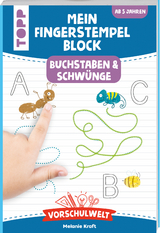 Vorschulwelt - Mein Fingerstempelblock Buchstaben und Schw&uuml;nge - Melanie Kraft