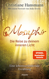 Mosaphir - Die Reise zu deinem inneren Licht -  Christiane Hansmann GmbH