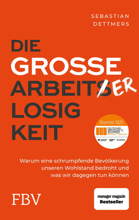 Die gro&szlig;e Arbeiterlosigkeit - Sebastian Dettmers