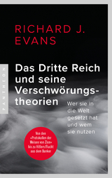 Das Dritte Reich und seine Verschw&ouml;rungstheorien - Richard J. Evans