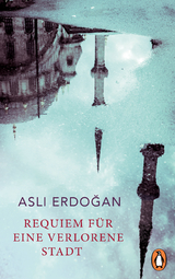 Requiem für eine verlorene Stadt - Aslı Erdoğan
