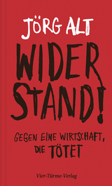 Widerstand! - J&ouml;rg Alt