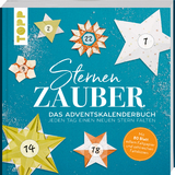 Sternenzauber. Das Adventskalender-Buch - jeden Tag einen neuen Stern falten - Dominik Mei&szlig;ner