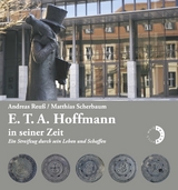 E.T.A. Hoffmann in seiner Zeit - Andreas Reu&szlig;, Matthias Scherbaum