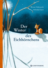 Der Winter des Eichh&ouml;rnchens - Werner Holzwarth
