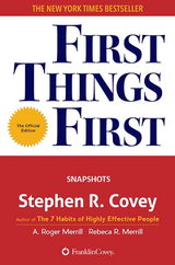 First Things First -  Stephen R. Covey,  A. Roger Merrill,  Rebeca R. Merrill