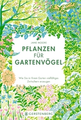 Pflanzen f&uuml;r Gartenv&ouml;gel - Jane Moore