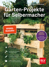 Garten-Projekte f&uuml;r Selbermacher - Folko Kullmann