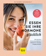 Essen Sie Ihre Hormone gl&uuml;cklich - Suzann Kirschner-Brouns, Susanne Esche-Belke