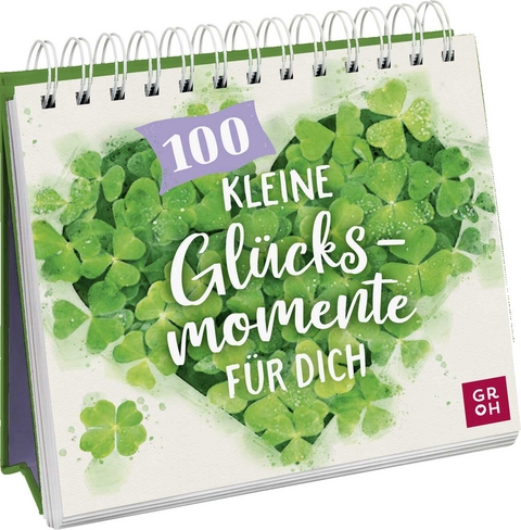 100 kleine Gl&uuml;cksmomente f&uuml;r dich - 