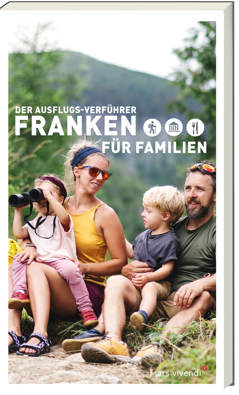 Der Ausflugsverf&uuml;hrer Franken f&uuml;r Familien - Tessa Korber, Barbara Neukam