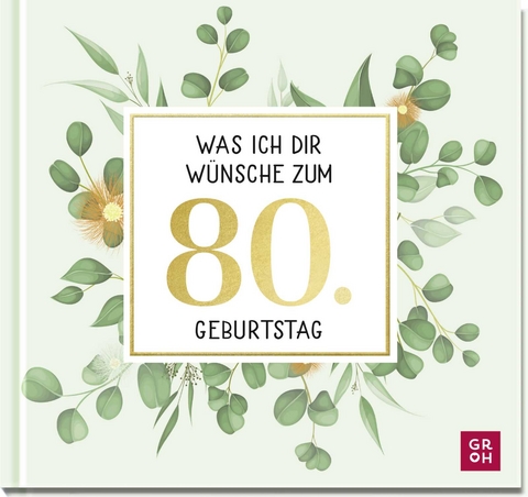 Was ich dir w&uuml;nsche zum 80. Geburtstag - 