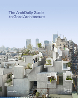 The ArchDaily Guide to Good Architecture - 