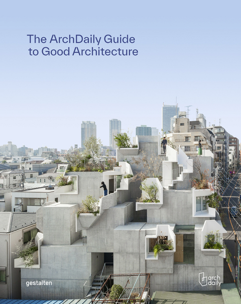 The ArchDaily Guide to Good Architecture - 