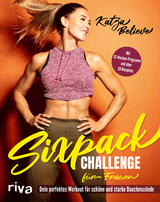Sixpack Challenge f&uuml;r Frauen - Katja Believe