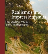 Realismus und Impressionismus - Marc R. Hesslinger, Christian Drobe, Ingrid Leonore Sefzig