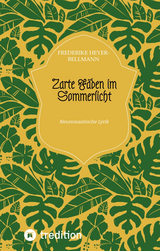Zarte F&auml;den im Sommerlicht - Frederike Heyer-Bellmann