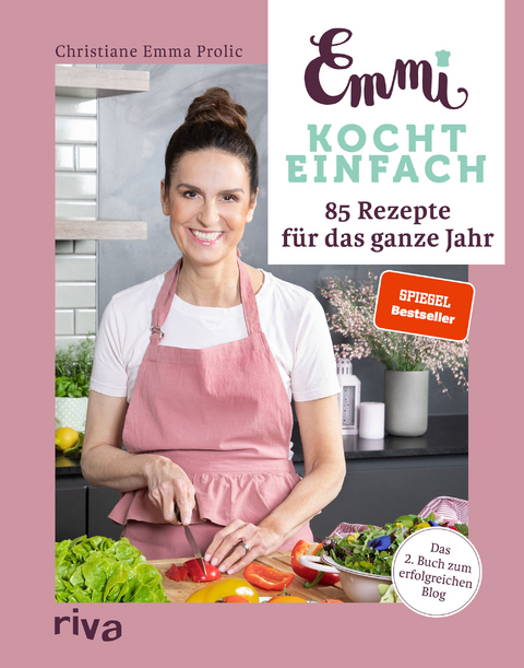 Emmi kocht einfach: 85 Rezepte f&uuml;r das ganze Jahr - Christiane Emma Prolic