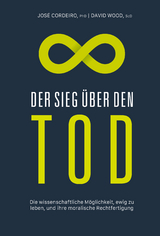 Der Sieg &uuml;ber den Tod - Jos&eacute; Luis Cordeiro Mateo