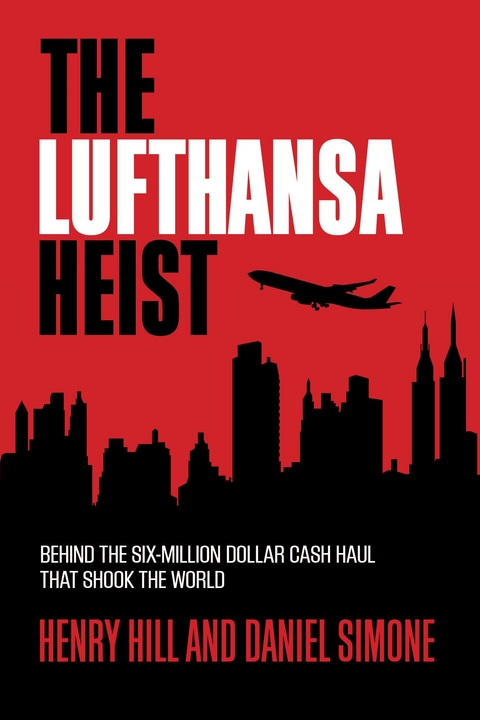 Lufthansa Heist -  Henry Hill,  Daniel Simone
