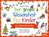 Der gro&szlig;e Wissenstest f&uuml;r Kinder &ndash; Der Adventskalender - Antonia Bauer
