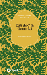 Zarte F&auml;den im Sommerlicht - Frederike Heyer-Bellmann