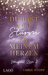 Du bist der Sturm in meinem Herzen - Emily Stopp