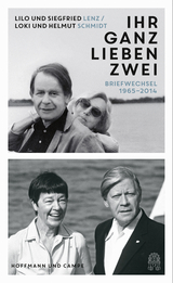 &bdquo;Ihr ganz lieben Zwei&ldquo; - Helmut Schmidt, Loki Schmidt, Liselotte Lenz, Siegfried Lenz