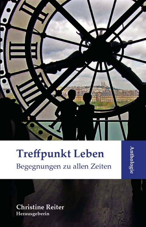 Anthologie Treffpunkt Leben - Dr. Christine Reiter