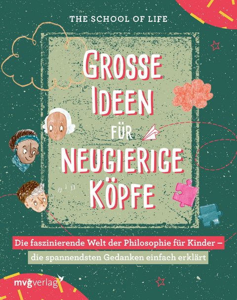 Gro&szlig;e Ideen f&uuml;r neugierige K&ouml;pfe -  The School of Life