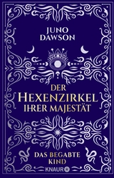 Der Hexenzirkel Ihrer Majestät. Das begabte Kind - Juno Dawson