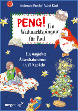 Peng! Ein Weihnachtspinguin f&uuml;r Paul - Heidemarie Brosche, Astrid R&ouml;sel